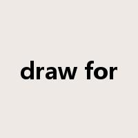 draw for是什么意思