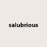 salubrious是什么意思