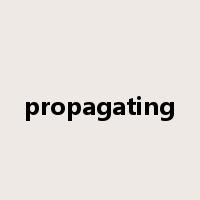 propagating是什么意思