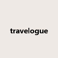 travelogue是什么意思