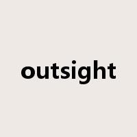 outsight是什么意思