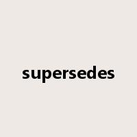 supersedes是什么意思