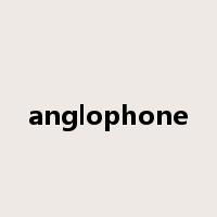 anglophone是什么意思