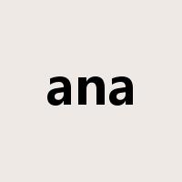 ana是什么意思