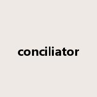 conciliator是什么意思