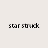 star struck是什么意思