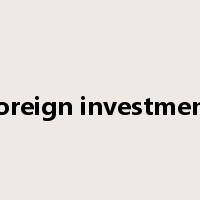 foreign investment是什么意思