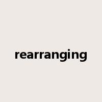 rearranging是什么意思