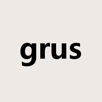 grus是什么意思