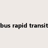bus rapid transit是什么意思