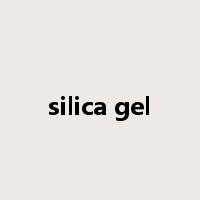 silica gel是什么意思