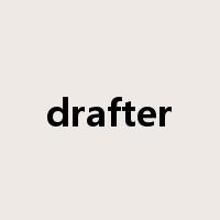 drafter是什么意思