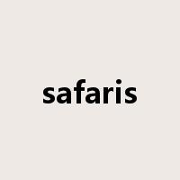 safaris是什么意思