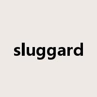 sluggard是什么意思
