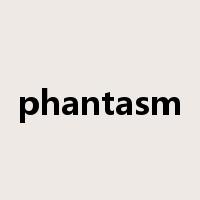 phantasm是什么意思