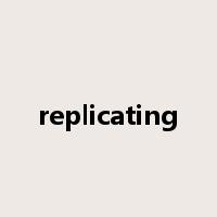 replicating是什么意思