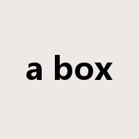 a box是什么意思