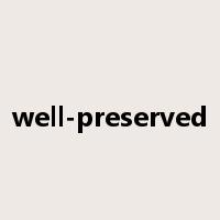 well-preserved是什么意思