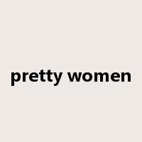 pretty women是什么意思