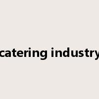 catering industry是什么意思