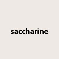 saccharine是什么意思
