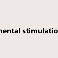 mental stimulation是什么意思