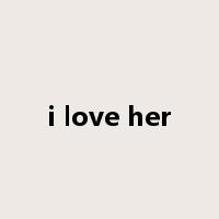 i love her是什么意思
