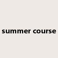 summer course是什么意思