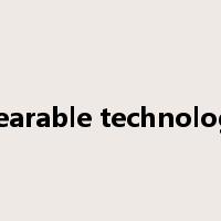 wearable technology是什么意思
