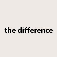 the difference是什么意思