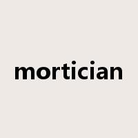 mortician是什么意思