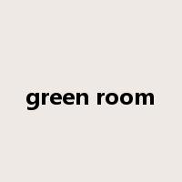 green room是什么意思