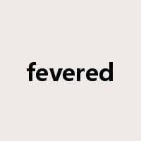 fevered是什么意思
