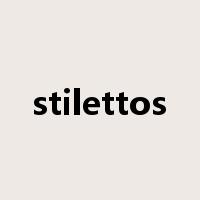 stilettos是什么意思