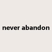never abandon是什么意思