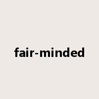 fair-minded是什么意思