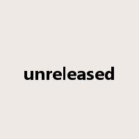 unreleased是什么意思