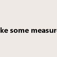 take some measures是什么意思