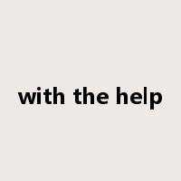 with the help是什么意思