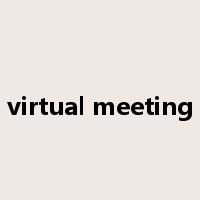 virtual meeting是什么意思
