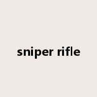 sniper rifle是什么意思