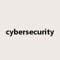 cybersecurity是什么意思