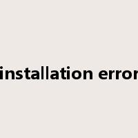 installation error是什么意思
