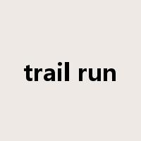 trail run是什么意思