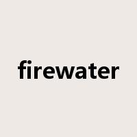 firewater是什么意思