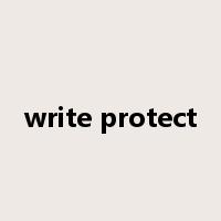 write protect是什么意思