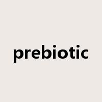 prebiotic是什么意思