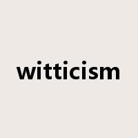 witticism是什么意思
