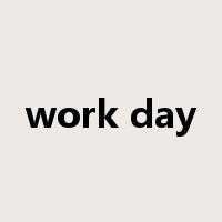 work day是什么意思