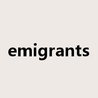 emigrants是什么意思